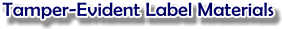 Tamper Evident Label Materials