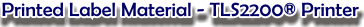 TLS 2200 Thermal Transfer Printer - Pre-printed Label Materials