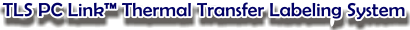 TLS PC LinK Thermal Labeling System
